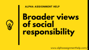 Broader views of social responsibility
